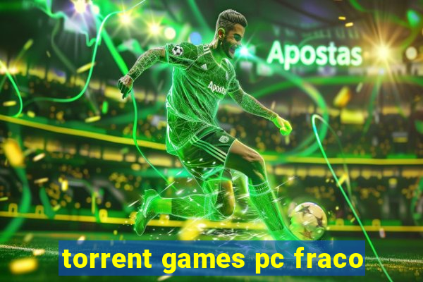 torrent games pc fraco